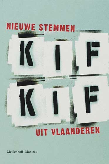 Kif kif. Nieuwe stemmen uit Vlaanderen